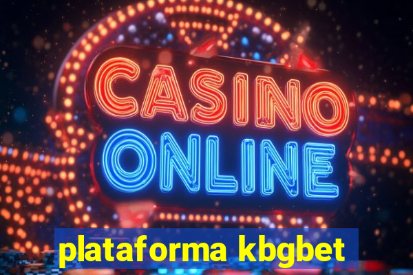 plataforma kbgbet